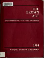 Cover of: The Brown Act: open meetings for local legislative bodies