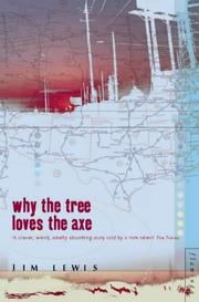 Cover of: Why the Tree Loves the Axe