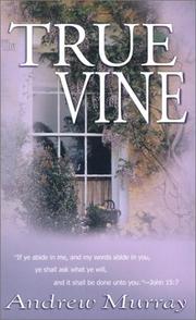 The true vine by Andrew Murray