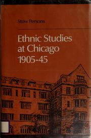 Ethnic studies at Chicago, 1905-45 by Stow Persons