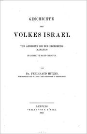 Cover of: Geschichte des Volkes Israel von Anbeginn bis zur Eroberung Masada's im Jahre 72 nach Christus: in zwei Theilen