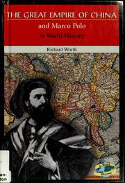 Cover of: The great empire of China and Marco Polo in world history by Richard Worth