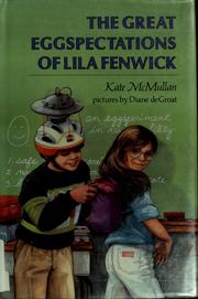 Cover of: The great eggspectations of Lila Fenwick
