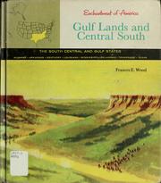 Cover of: Gulf lands and Central South: the South Central and Gulf States: Arkansas, Alabama, Kentucky, Louisiana, Mississippi, Oklahoma, Tennessee, Texas