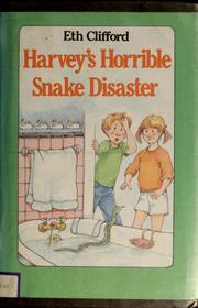Cover of: Harvey's horrible snake disaster