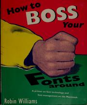 Cover of: How to boss your fonts around by Robin Williams