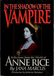 Cover of: In the shadow of the vampire: reflections from the world of Anne Rice