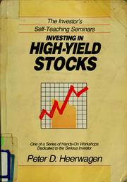 Cover of: Investing in high-yield stocks by Peter D. Heerwagen