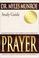 Cover of: Understanding the Purpose and Power of Prayer