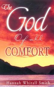 Cover of: The God of all comfort by Hannah Whitall Smith
