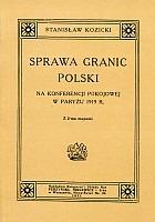 Cover of: Sprawa granic Polski na konferencji pokojowej w Paryżu 1919 r.