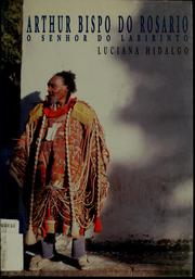 Cover of: Arthur Bispo do Rosario by Luciana Hidalgo