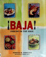 Cover of: Baja! cooking on the edge by Deborah M. Schneider