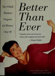 Cover of: Better than ever: the 4-week workout program for women over 40