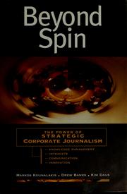 Cover of: Beyond spin: the power of strategic corporate journalism