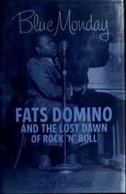 Cover of: Blue Monday: Fats Domino and the lost dawn of rock 'n' roll