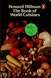 Cover of: The book of world cuisines by Howard Hillman