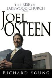 The Rise of Lakewood Church And Joel Osteen by Richard Young