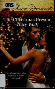 Cover of: The Christmas present by Tracy Wolff