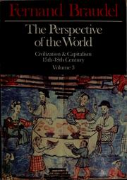 Cover of: The Perspective of the World: Civilization and capitalism, 15th-18th century Volume 3