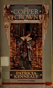 Cover of: The copper crown by Patricia Kennealy-Morrison