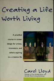 Cover of: Creating a life worth living by Carol Lloyd