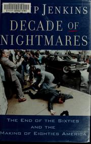 Cover of: Decade of nightmares by Philip Jenkins, Philip Jenkins