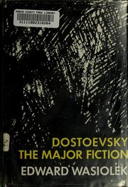 Cover of: Dostoevsky: the major fiction by Edward Wasiolek