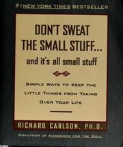 Cover of: Don't sweat the small stuff-- and it's all small stuff by Richard Carlson, Richard Carlson