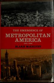 Cover of: The emergence of metropolitan America, 1915-1966 by Blake McKelvey