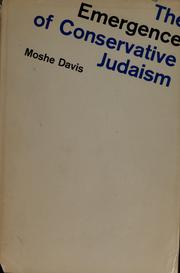 Cover of: The emergence of Conservative Judaism: the historical school in 19th century America