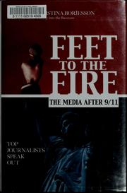 Cover of: Feet to the fire: the media after 9/11 : top journalists speak out