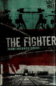 Cover of: The fighter | Jean-Jacques Greif