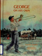 Cover of: George on his own by Laurie Lawlor