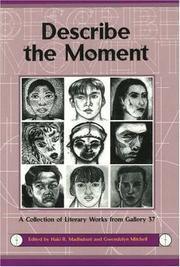 Cover of: Describe the Moment: A Collection of Literary Works from Gallery 37