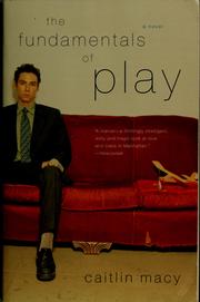 Cover of: The fundamentals of play: a novel