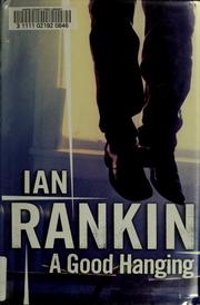 Cover of: A good hanging by Ian Rankin