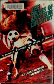 Cover of: The grass of another country: a journey through the world of soccer