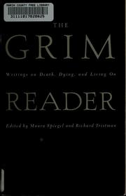 Cover of: The grim reader: writings on death, dying, and living on