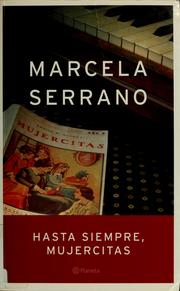 Cover of: Hasta siempre, mujercitas by Marcela Serrano