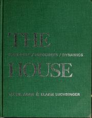 Cover of: The house, principles, resources, dynamics