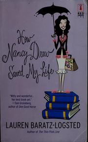 Cover of: How Nancy Drew saved my life by Lauren Baratz-Logsted