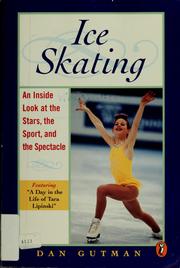 Cover of: Ice skating: an inside look at the stars, the sport, and the spectacle