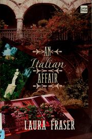 Cover of: An Italian affair by Laura Fraser