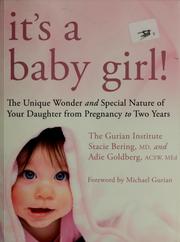 Cover of: It's a baby girl!: the unique wonder and special nature of your daughter from pregnancy to two years