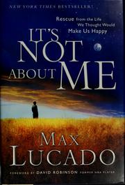 It's not about me by Max Lucado