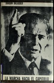 Cover of: La marcha hacia el Capitolio: [temas políticos : dos campañas electorales 1966-1970 y 1970-1974]