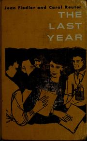 Cover of: The last year by Jean Fiedler