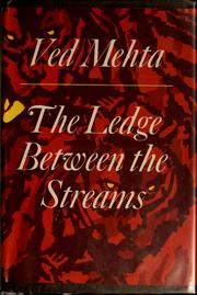 The ledge between the streams by Ved Mehta