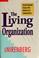 Cover of: The living organization